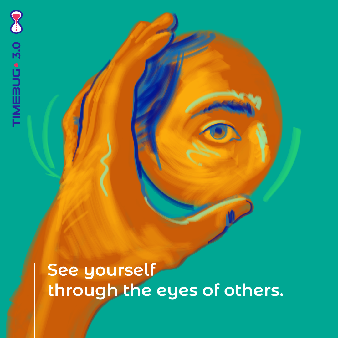 See Yourself Through the Eyes of Others